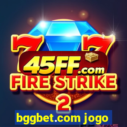 bggbet.com jogo